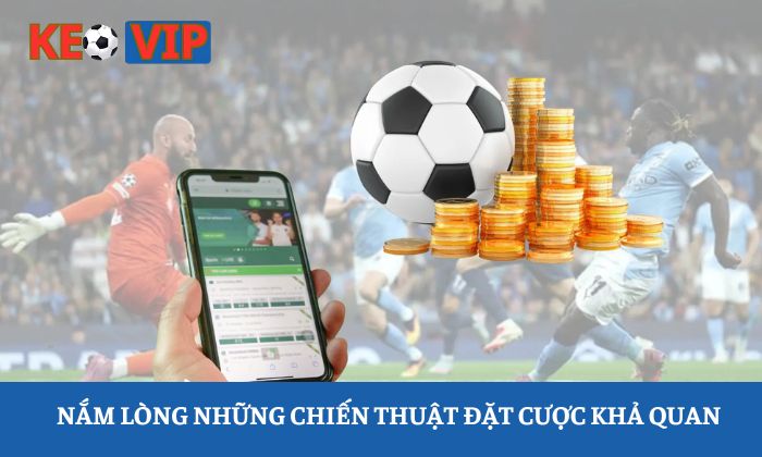 Chiến thuật đặt cược hiệu quả
