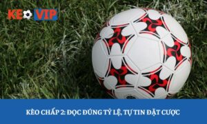 kèo chấp 2
