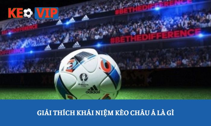 Kèo châu Á Kèo châu Á