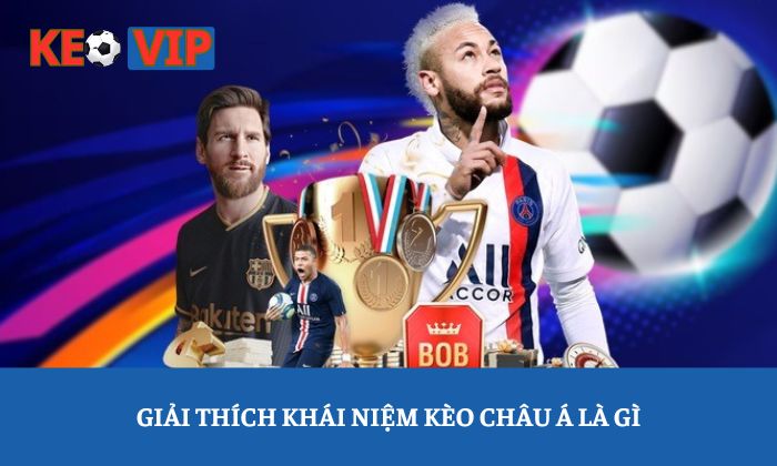 Kèo châu Á Kèo châu Á