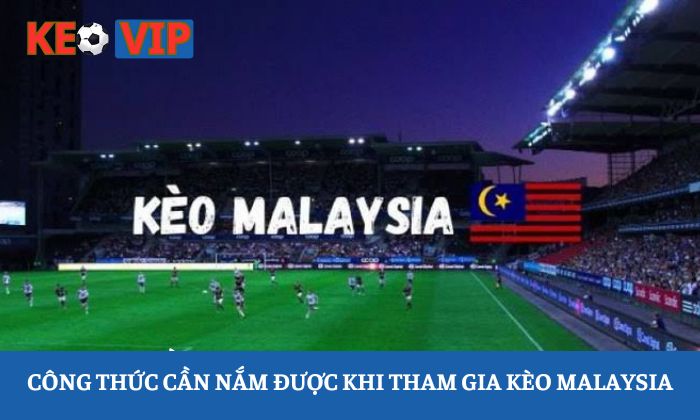 kèo malaysia là gì