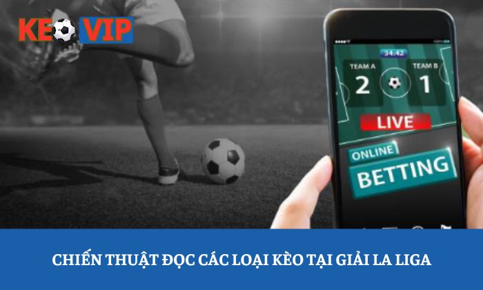 Soi kèo La Liga