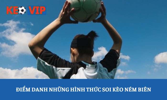 soi kèo ném biên