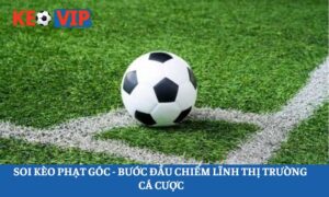 Soi kèo phạt góc