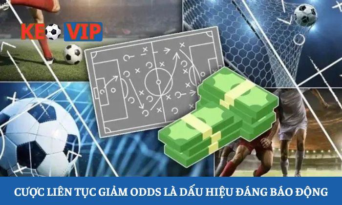 Trang chủ 13 Cửa cược liên tục giảm odds là dấu hiệu đáng báo động